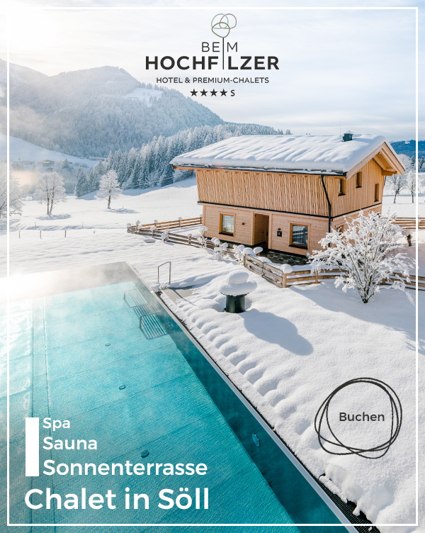 Beim Hochfilzer - Familienskiurlaub im Wellnesshotel in Söll in Tirol