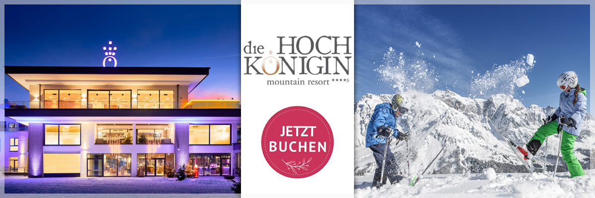 die HOCHKÖNIGIN - Mountain Resort | Family-Hotel Maria Alm Hochkönig